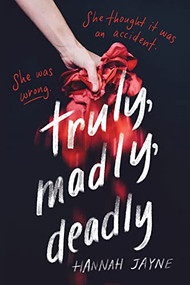 Truly, Madly, Deadly - 9781728234410 by Hannah Jayne, 9781728234410