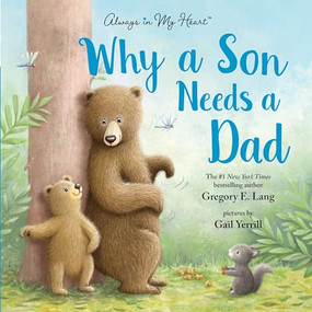 Why a Son Needs a Dad by Gregory E. Lang, Susanna Leonard Hill, Gail Yerrill, 9781728235875