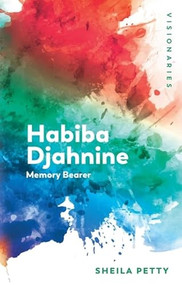 Habiba Djahnine (Memory Bearer) by Sheila Petty, 9781474439992