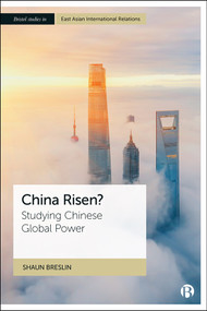China Risen? (Studying Chinese Global Power) by Shaun Breslin, 9781529215816