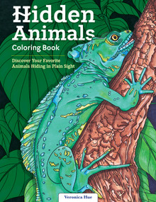 Hidden Animals Coloring Book (Discover Your Favorite Animals Hiding in Plain Sight) by Veronica Hue, 9781497205116