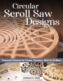Circular Scroll Saw Designs (Fretwork Patterns for Trivets, Coasters, Wall Art & More) by Charles R. Hand, 9781497101500