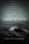 The Immortals (The World War II Story of Five Fearless Heroes, the Sinking of the Dorchester, and an Awe-Inspiring Rescue) by Steven T. Collis, 9781629728483