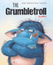 The Grumbletroll by aprilkind, Barbara van den Speulhof, Stephan Pricken, 9780764361173