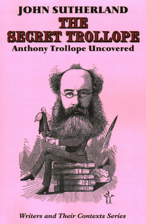 Secret Trollope (Anthony Trollope Uncovered) - 9781912224517 by John Sutherland, 9781912224517