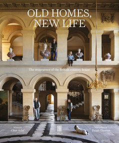 Old Homes, New Life (The Resurgence of the British Country House) by Clive Aslet, Dylan Thomas, 9781916355408