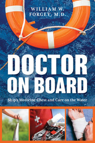 Doctor on Board (Ship's Medicine Chest and Care on the Water) by William Forgey, 9781493056637
