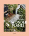 Ultimate Wonder Plants (Your Urban Jungle Interior) by Irene Schampaert, Judith Baehner, 9789401472050