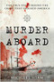 Murder Aboard (The Herbert Fuller Tragedy and the Ordeal of Thomas Bram) - 9781493059454 by C. Michael Hiam, 9781493059454