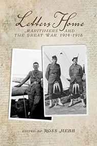 Letters Home (Maritimers and the Great War, 1914-1918) - 9781771082037 by Ross Hebb, 9781771082037