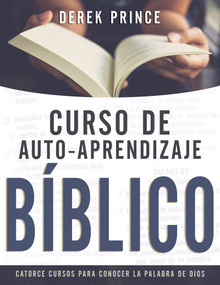 Curso de auto-aprendizaje bíblico (Catorce cursos para conocer la Palabra de Dios) (Spanish Edition) by Derek Prince, 9781641236362