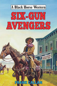 Six-Gun Avengers by Frank Callan, 9780719831393