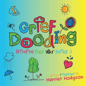 Grief Doodling (Bringing Back Your Smiles) by Harriet Hodgson, 9781608082520