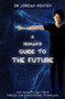 A Human's Guide to the Future by Jordan Nguyen, 9781760780029