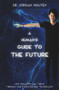 A Human's Guide to the Future by Jordan Nguyen, 9781760780029