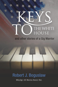 Keys to the White House by Robert Boguslaw, 9781951492991