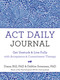 ACT Daily Journal (Get Unstuck and Live Fully with Acceptance and Commitment Therapy) by Diana Hill, Debbie Sorensen, 9781684037377