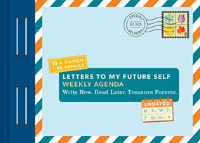 Letters to My Future Self Weekly Agenda (Write Now. Read Later. Treasure Forever.) by Lea Redmond, 9781452163437