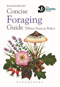 Concise Foraging Guide by Tiffany Francis-Baker, 9781472984746