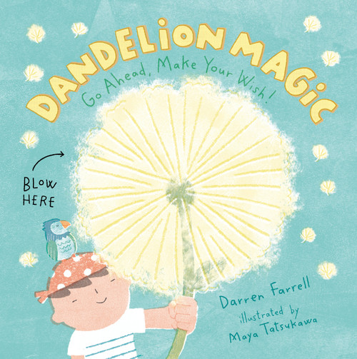 Dandelion Magic by Darren Farrell, Maya Tatsukawa, 9780593112908
