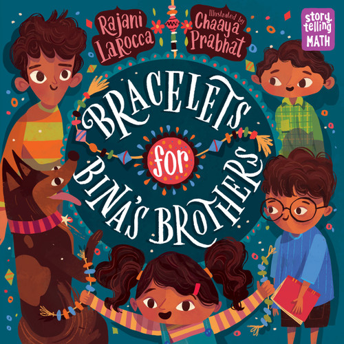 Bracelets for Bina's Brothers by Rajani LaRocca, Chaaya Prabhat, 9781623541989