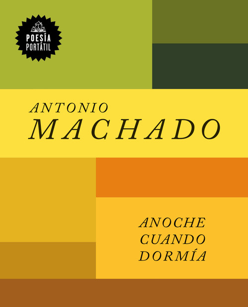 Anoche cuando dormía / Last Night When I Was Sleeping (Spanish Edition) by Antonio Machado, 9788439737742