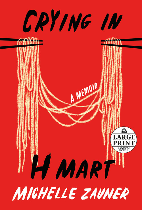 Crying in H Mart by Michelle Zauner, 9780593396599