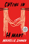 Crying in H Mart by Michelle Zauner, 9780593396599