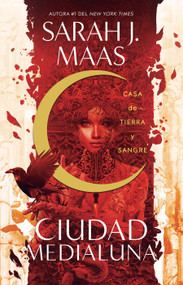 Casa de tierra y sangre / House of Earth and Blood (Spanish Edition) by Sarah J. Maas, 9786073195942