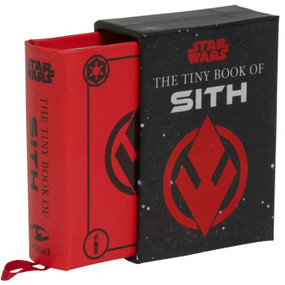 Star Wars: The Tiny Book of Sith (Tiny Book) (Knowledge from the Dark Side of the Force) by S.T. Bende, 9781683839514