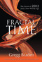 Fractal Time (The Secret of 2012 and a New World Age) by Braden Gregg, 9781401920654