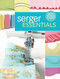 Serger Essentials (Master the Basics and Beyond!) by Gail Patrice Yellen, 9781440243752