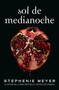 Sol de medianoche / Midnight Sun by Stephenie Meyer, 9788420456591