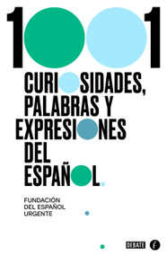 1001 curiosidades, palabras y expresiones / by Fundeu, 9788418006517