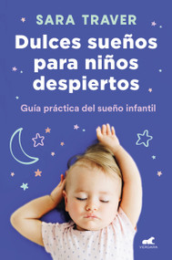 Dulces sueños para niños despiertos / Sweet Dreams for Awake Children (Spanish Edition) by Sara Traver, 9788418045318