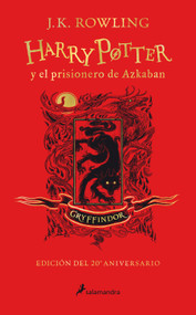 Harry Potter y el prisionero de Azkaban. / Harry Potter and the Prisoner of Azkaban. Gryffindor Edition (Spanish Edition) by J.K. Rowling, 9788418174087