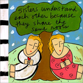 Sisters Understand Each Other Because They Share the Same Roots by Sandra Magsamen, 9781584790693