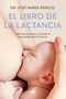 El libro de la lactancia / The Breastfeeding Book (Spanish Edition) by Dr. Jose Maria Paricio, 9788416076833