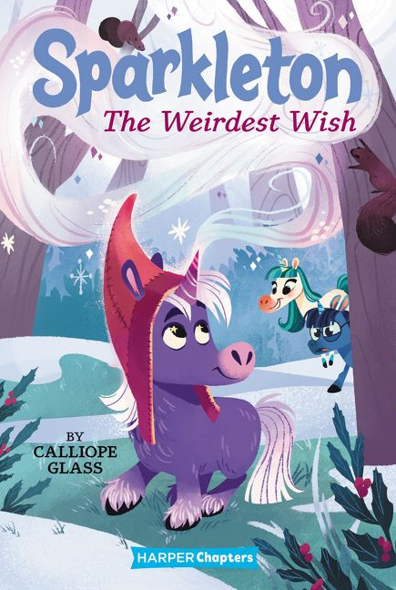 Sparkleton #4: The Weirdest Wish by Calliope Glass, Hollie Mengert, 9780062948007