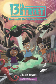 13th Street #5: Tussle with the Tooting Tarantulas - 9780063009592 by David Bowles, Shane Clester, 9780063009592