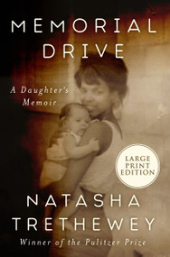 Memorial Drive (A Daughter's Memoir) - 9780063076709 by Natasha Trethewey, 9780063076709