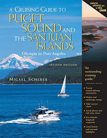 A Cruising Guide to Puget Sound and the San Juan Islands (Olympia to Port Angeles) by Migael M. Scherer, 9780071420396