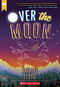 Over the Moon (Scholastic Gold) by Natalie Lloyd, 9781338118513