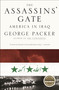 The Assassins' Gate (America in Iraq) by George Packer, 9780374530556