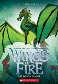 The Poison Jungle (Wings of Fire #13) - 9781338214529 by Tui T. Sutherland, 9781338214529