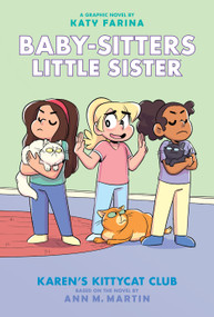 Karen's Kittycat Club: A Graphic Novel (Baby-Sitters Little Sister #4) - 9781338356229 by Katy Farina, Katy Farina, Ann M. Martin, 9781338356229