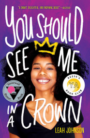 You Should See Me in a Crown by Leah Johnson, 9781338503296
