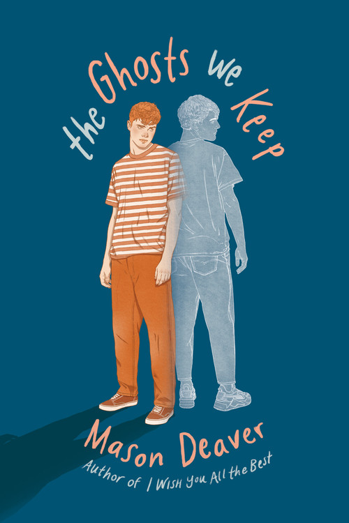 The Ghosts We Keep by Mason Deaver, 9781338593341