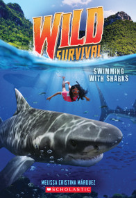 Swimming With Sharks (Wild Survival #2) by Melissa Cristina Márquez, 9781338635089