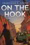 On the Hook by Francisco X. Stork, 9781338692150
